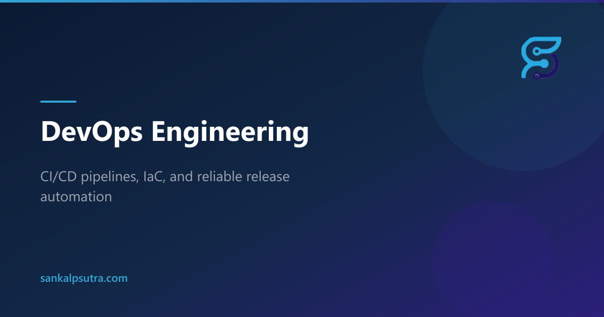 DevOps Engineering | CI/CD & Infrastructure | Sankalpsutra Tech
